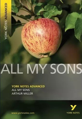 All My Sons: York Notes Advanced - everything you need to study and prepare for the 2025 and 2026 exams cover