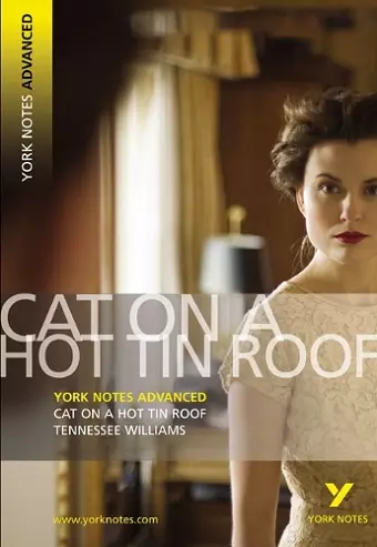 Cat on a Hot Tin Roof: York Notes Advanced - everything you need to study and prepare for the 2025 and 2026 exams cover