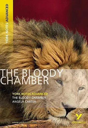 The Bloody Chamber: York Notes Advanced cover