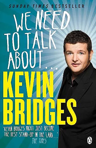 We Need to Talk About . . . Kevin Bridges cover