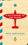 A Dictionary of RAF Slang cover