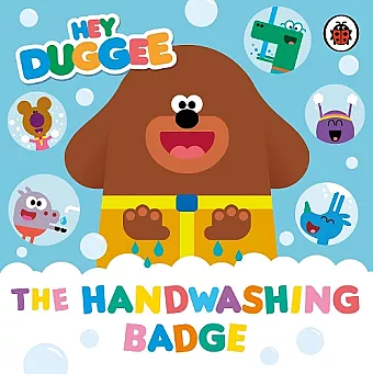 Hey Duggee: The Handwashing Badge cover