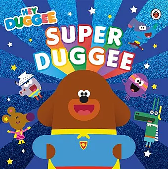 Hey Duggee: Super Duggee cover