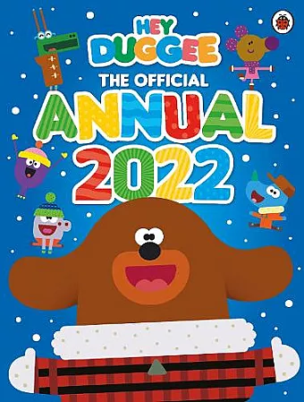 Hey Duggee: The Official Hey Duggee Annual 2022 cover