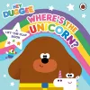 Hey Duggee: Where’s the Unicorn: A Lift-the-Flap Book cover