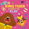 Hey Duggee: King Tiger Comes to Play cover