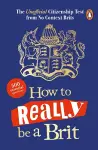 How to Really be a Brit cover
