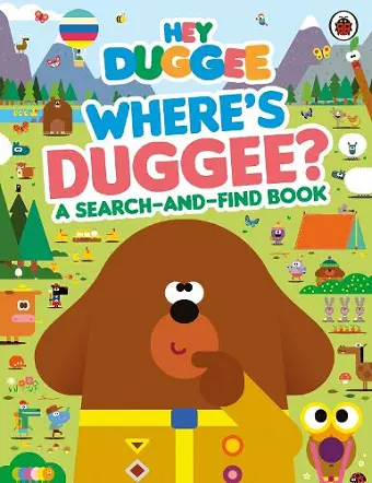 Hey Duggee: Where's Duggee? cover