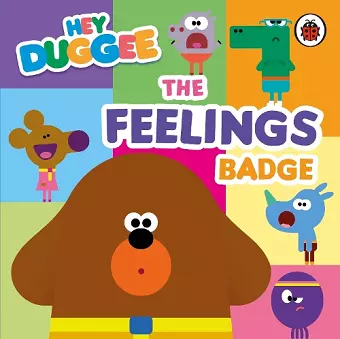 Hey Duggee: The Feelings Badge cover
