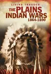 The Plains Indian Wars 1864-1890 cover