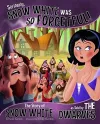 Seriously, Snow White Was SO Forgetful! cover