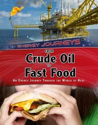 From Crude Oil to Fast Food cover
