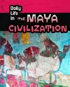 Daily Life in the Maya Civilization cover