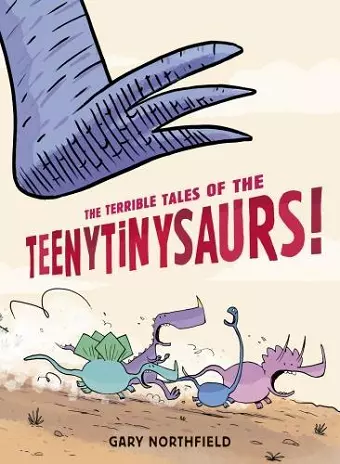 The Terrible Tales of the Teenytinysaurs! cover