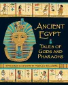 Ancient Egypt: Tales of Gods and Pharaohs cover