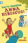 You're Amazing, Anna Hibiscus! cover