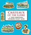 Châteaux of the Loire: A Three-Dimensional Expanding Pocket Guide cover