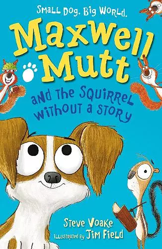 Maxwell Mutt and the Squirrel Without a Story cover