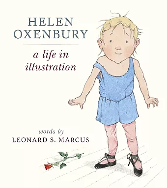 Helen Oxenbury: A Life in Illustration cover