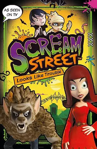 Scream Street: Looks Like Trouble cover