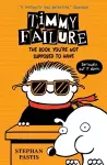 Timmy Failure: The Book You're Not Supposed to Have cover