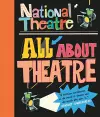 National Theatre: All About Theatre cover