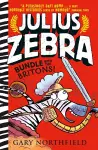 Julius Zebra: Bundle with the Britons! cover