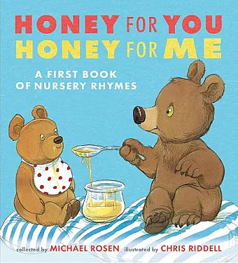 Honey for You, Honey for Me: A First Book of Nursery Rhymes cover