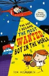 The Day I Became the Most Wanted Boy in the World cover