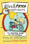 The Wrong End of the Stick: Stick and Fetch Investigate cover