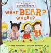 Little Adventurers: What Bear? Where? cover