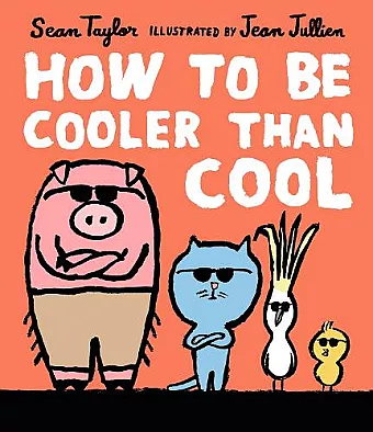 How to Be Cooler than Cool cover