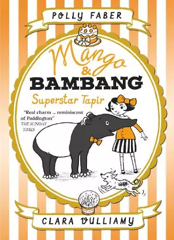 Mango & Bambang: Superstar Tapir (Book Four) cover