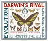 Darwin's Rival: Alfred Russel Wallace and the Search for Evolution cover
