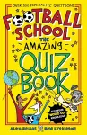 Football School: The Amazing Quiz Book cover