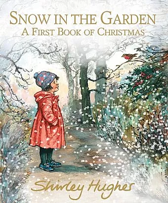 Snow in the Garden: A First Book of Christmas cover