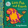 Little Fish and Friends: Touch and Feel cover