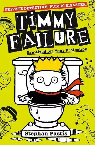 Timmy Failure: Sanitized for Your Protection cover