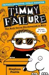 Timmy Failure: The Book You're Not Supposed to Have cover