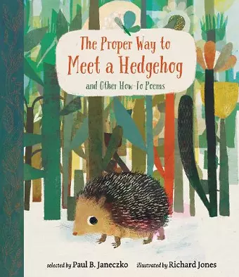 The Proper Way to Meet a Hedgehog and Other How-To Poems cover