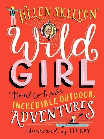 Wild Girl: How to Have Incredible Outdoor Adventures cover