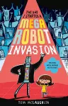 The Day I Started a Mega Robot Invasion cover