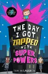 The Day I Got Zapped with Super Powers cover