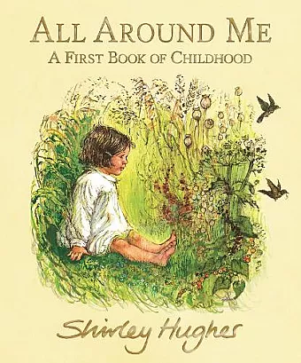 All Around Me; A First Book of Childhood cover