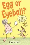 Chick and Brain: Egg or Eyeball? cover
