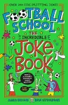 Football School: The Incredible Joke Book cover