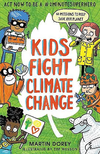 Kids Fight Climate Change: Act now to be a #2minutesuperhero cover