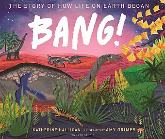 BANG! The Story of How Life on Earth Began cover