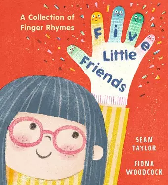 Five Little Friends: A Collection of Finger Rhymes cover