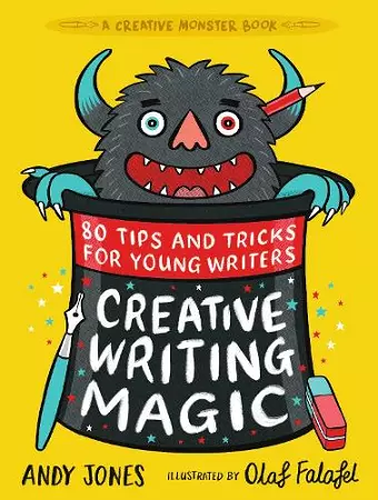 Creative Writing Magic: 80 Tips and Tricks for Young Writers cover